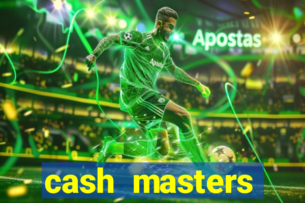 cash masters dinheiro infinito